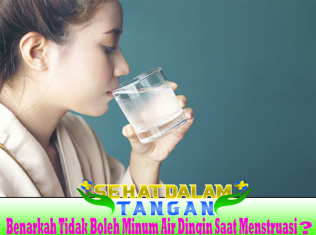 Benarkah Tidak Boleh Minum Air Dingin Saat Menstruasi?