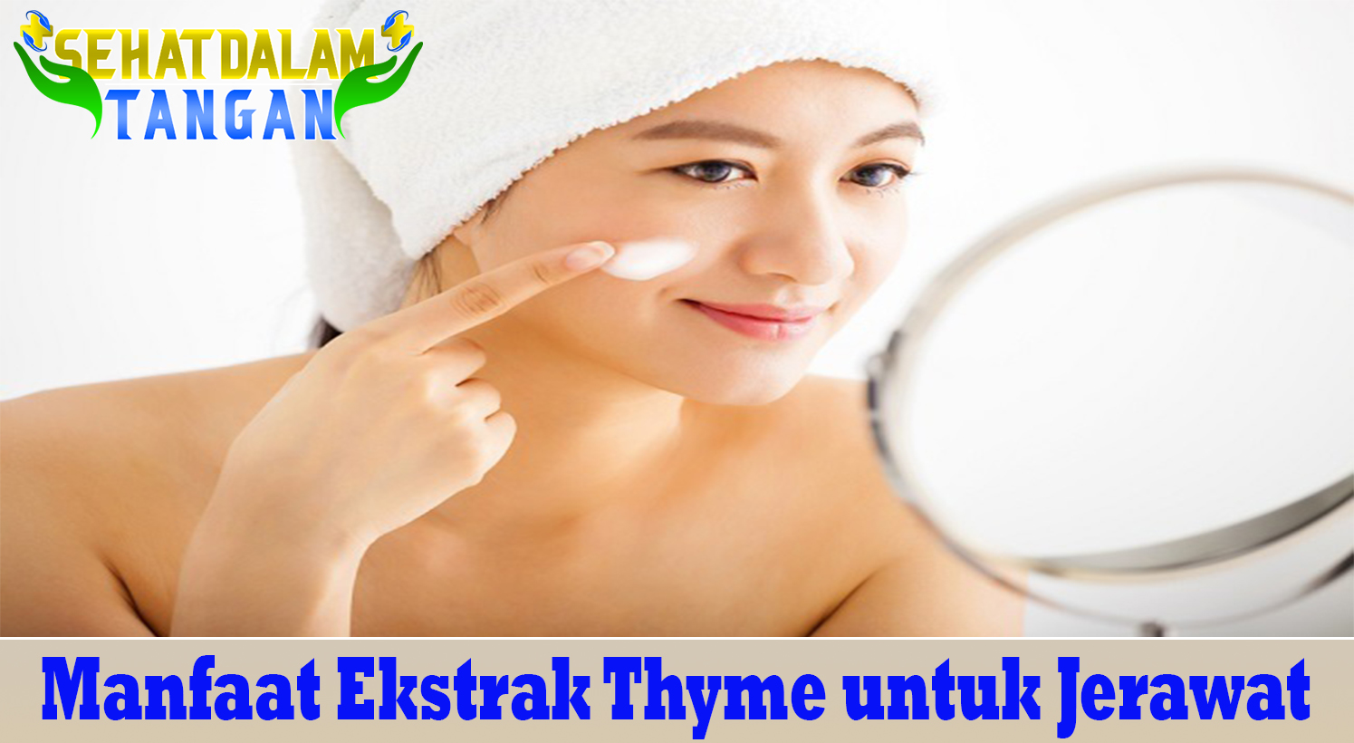 Manfaat Ekstrak Thyme untuk Jerawat
