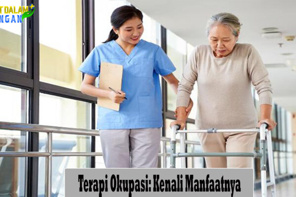 Terapi Okupasi: Kenali Manfaatnya