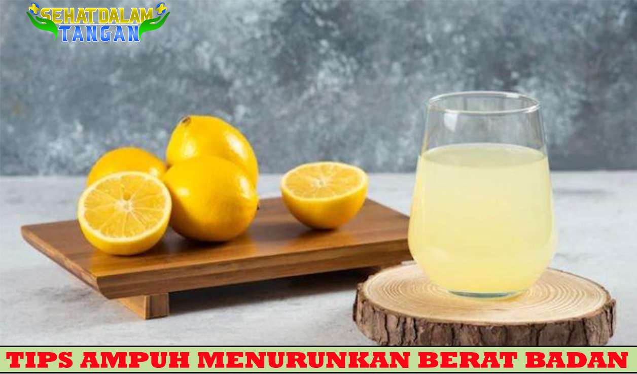 Tips Ampuh Menurunkan Berat Badan