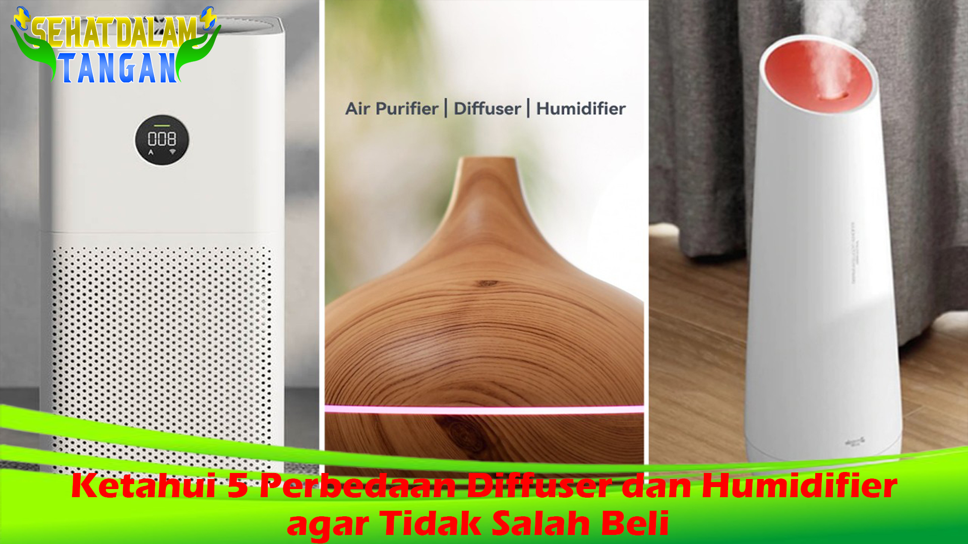 Ketahui 5 Perbedaan Diffuser dan Humidifier agar Tidak Salah Beli