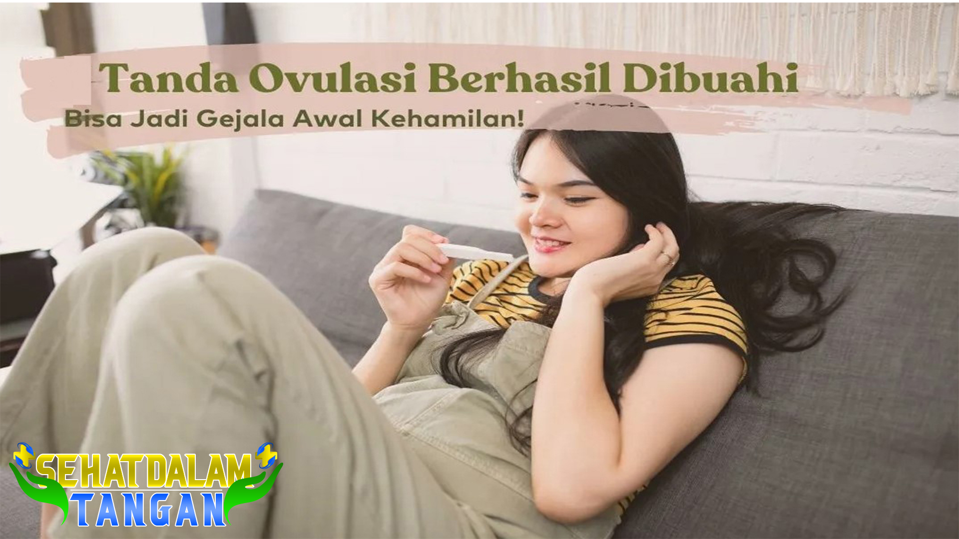 Tanda Ovulasi Berhasil Dibuahi Sebagai Gejala Awal Kehamilan